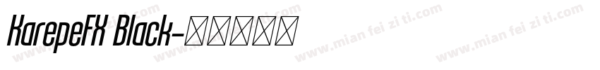 KarepeFX Black字体转换